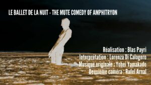 LE BALLET DE LA NUIT – SECOND WATCH – THE MUTE COMEDY OF AMPHITRYON