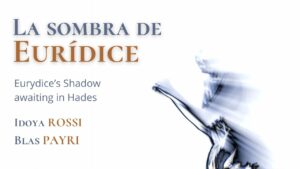 La sombra de Eurídice / Eurydice's Shadow